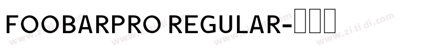 FOOBARPRO REGULAR字体转换